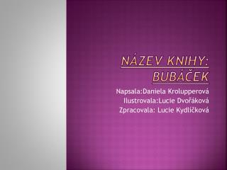 Název knihy: Bubáček