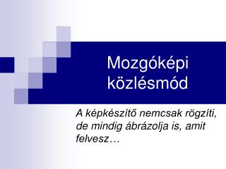 Mozgóképi közlésmód