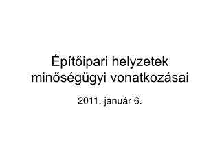 Építőipari helyzetek minőségügyi vonatkozásai