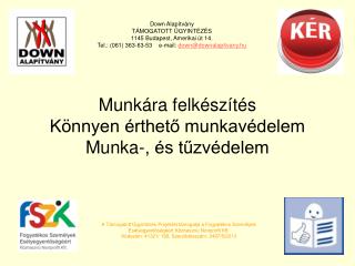 Munkára felkészítés Könnyen érthető munkavédelem Munka-, és tűzvédelem