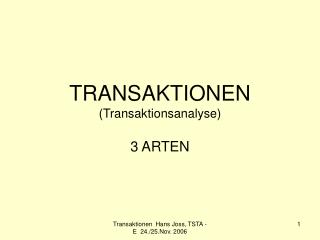 TRANSAKTIONEN (Transaktionsanalyse)