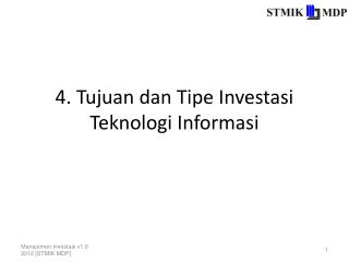 4. Tujuan dan Tipe Investasi Teknologi Informasi