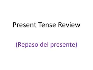 Present Tense Review