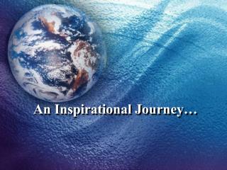 An Inspirational Journey…