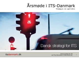 Årsmøde i ITS-Danmark Tirsdag d. 12. april 2011