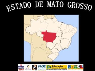 ESTADO DE MATO GROSSO