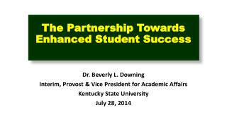 The Partnership Towards Enhanced Student Success