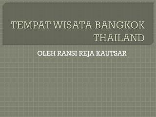 TEMPAT WISATA BANGKOK THAILAND