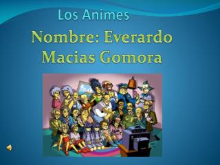 L os Animes