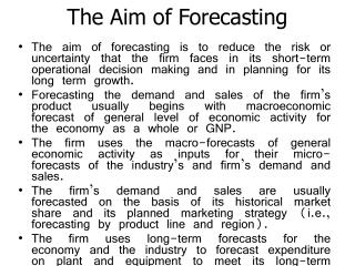 The Aim of Forecasting