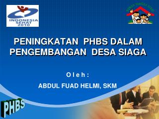 PENINGKATAN PHBS DALAM PENGEMBANGAN DESA SIAGA