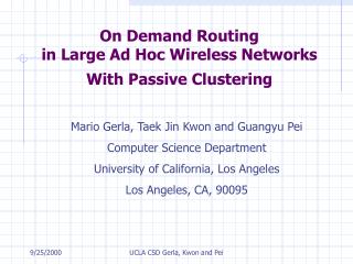 On Demand Routing in Large Ad Hoc Wireless Networks With Passive Clustering