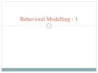 Behavioral Modelling - 1