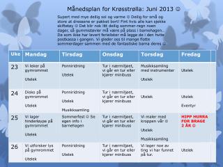 Månedsplan for Krøsstrølla: Juni 2013 