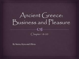 Ancient Greece: Business and Pleasure