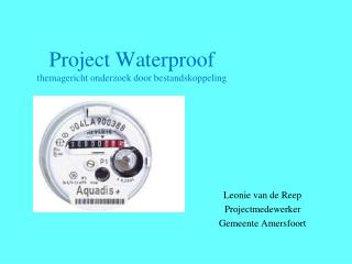 Project Waterproof themagericht onderzoek door bestandskoppeling