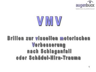 Brillen zur v isuellen m otorischen V erbesserung nach Schlaganfall oder Schädel-Hirn-Trauma