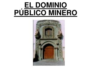 EL DOMINIO PÚBLICO MINERO