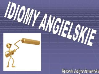 IDIOMY ANGIELSKIE