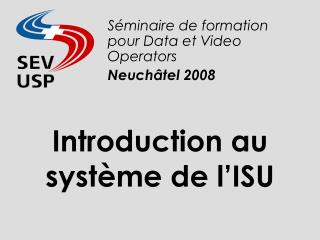 Introduction au système de l’ISU