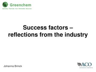 Success factors – reflections from the industry