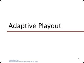 Adaptive Playout