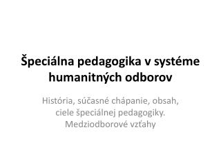 Špeciálna pedagogika v systéme humanitných odborov