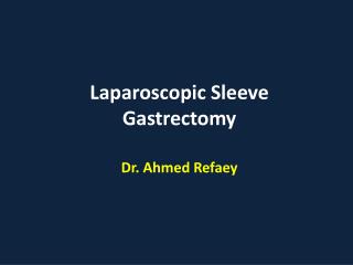 L aparoscopic S leeve G astrectomy