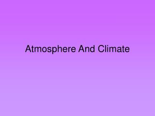 Atmosphere And Climate