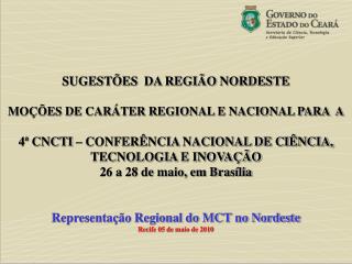 SUGESTÕES DA REGIÃO NORDESTE MOÇÕES DE CARÁTER REGIONAL E NACIONAL PARA A