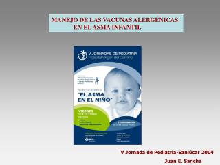 MANEJO DE LAS VACUNAS ALERGÉNICAS 	EN EL ASMA INFANTIL