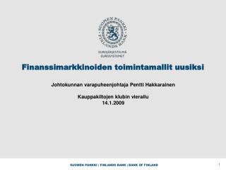 Finanssimarkkinoiden toimintamallit uusiksi