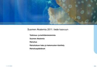 Suomen Akatemia 2011: tiede kasvuun