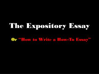 The Expository Essay