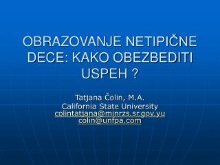 OBRAZOVANJE NETIPIČN E DECE: KAKO OBEZBEDITI USPEH ?