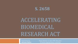 Accelerating Biomedical Research Act