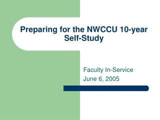 Preparing for the NWCCU 10-year Self-Study