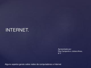 INTERNET.