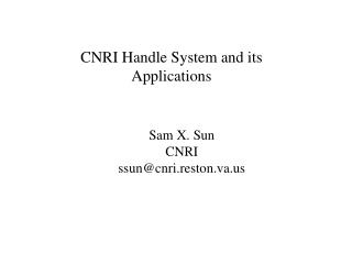 CNRI Handle System and its Applications
