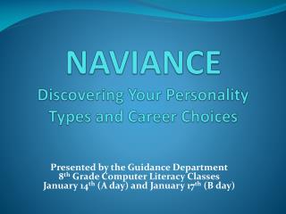 NAVIANCE Discovering Your Personality Types and Career Choices