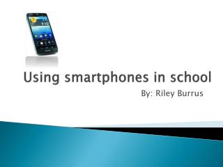 Using smartphones in school