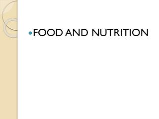 FOOD AND NUTRITION