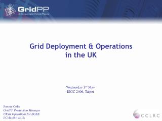 Grid Deployment &amp; Operations in the UK