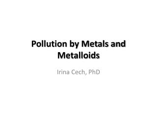 Pollution by Metals and Metalloids