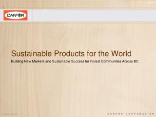 Sustainable Products for the World