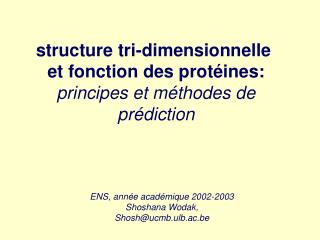 structure tri-dimensionnelle et fonction des protéines: principes et méthodes de prédiction