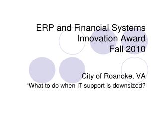 ERP and Financial Systems Innovation Award Fall 2010