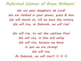 Reformed Women of Grace Anthem!