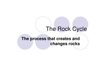 The Rock Cycle