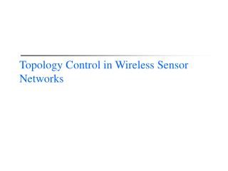 Topology Control in Wireless Sensor Networks